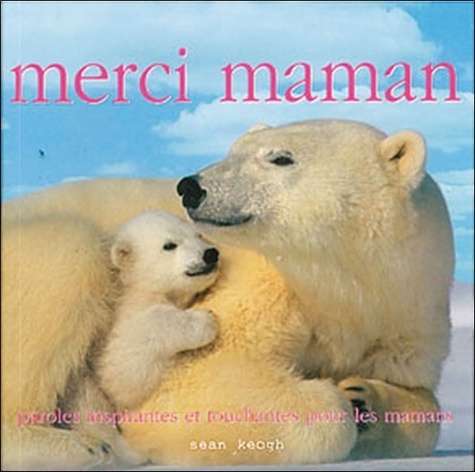 Merci Maman - Paroles Inspirantes Et Touchantes Pour Les Mamans
