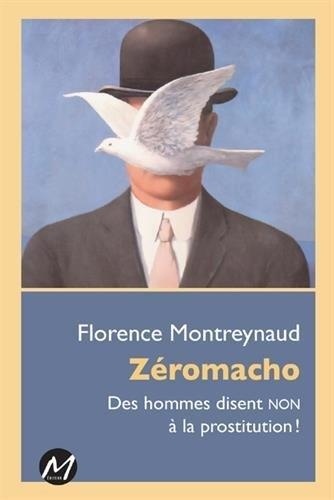 Zéromacho - Des Hommes Disent Non À La Prostitution !