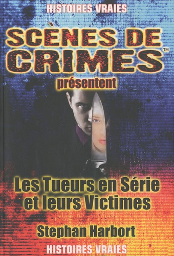 Les Tueurs En Séries Et Leurs Victimes - Une Nouvelle Théorie
