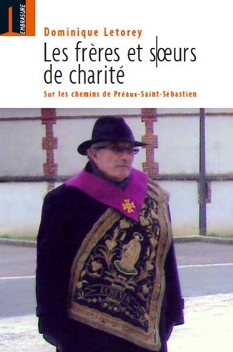 Les Frères Et Soeurs De Charité - Sur Les Chemins De Préaux-Saint-Sébastien