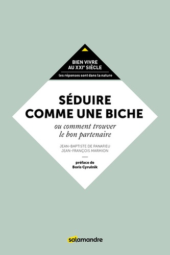 Séduire Comme Une Biche Ou Comment Trouver Le Bon Partenaire