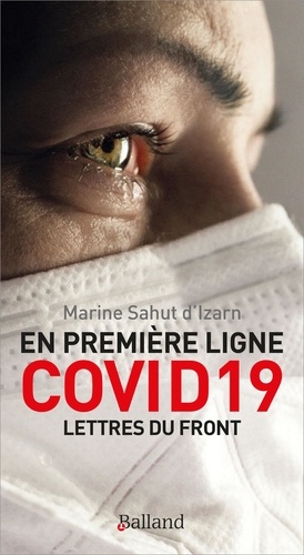 En Première Ligne Covid 19 - Lettres Du Front