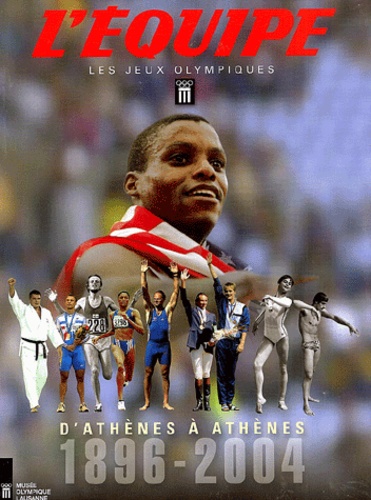 L'equipe Les Jeux Olympique D'athènes À Athènes, 1896-2004 - Coffret En 2 Volumes