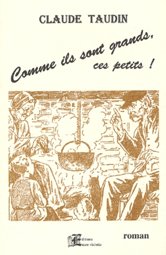 Comme Ils Sont Grands Ces Petits ! - Coma Son Beus Quilhs Petits !