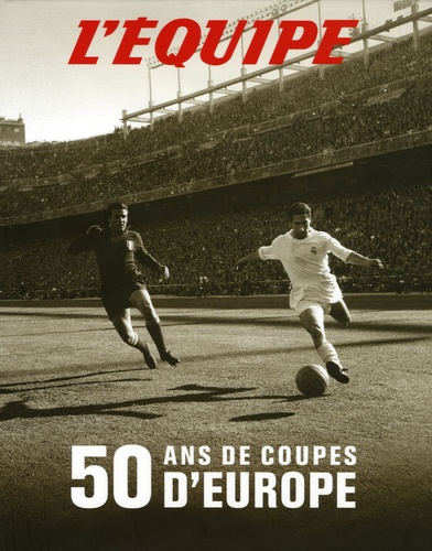 50 Ans De Coupes D'europe