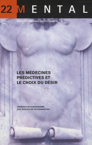 Mental N° 22, Avril 2009 - Les Médecines Prédictives Et Le Choix Du Désir