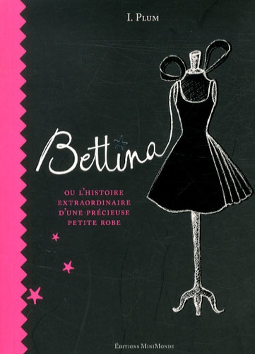 Bettina Ou L'histoire Extraordinaire D'une Précieuse Petite Robe