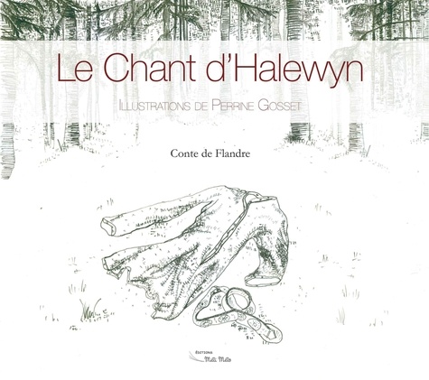 Le Chant D'halewyn - Conte De Flandre