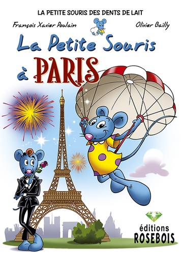La Petite Souris Des Dents De Lait - Tome 5 - La Petite Souris À Paris
