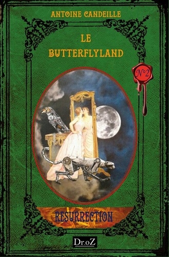 Le Butterflyland Tome 2 - Résurrection