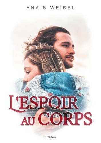 L'espoir Au Corps