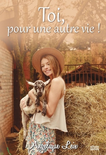 Toi, Pour Une Autre Vie !