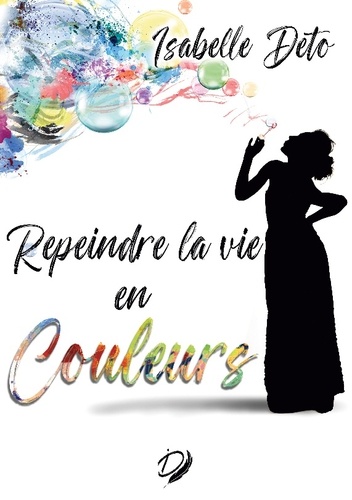 Repeindre La Vie En Couleurs