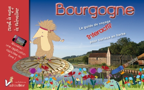 Bourgogne - Guide Interactif Pour Curieux En Herbe