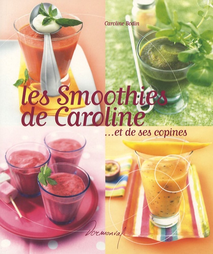 Les Smoothies De Caroline - Et De Ses Copines