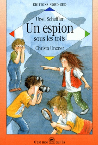Un Espion Sous Les Toits - Un Roman Policier Pour Detectives En Herbe