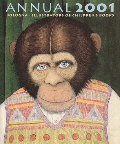 Annual 2001 Bologna - Fiction, Illustrators Of Children's Books