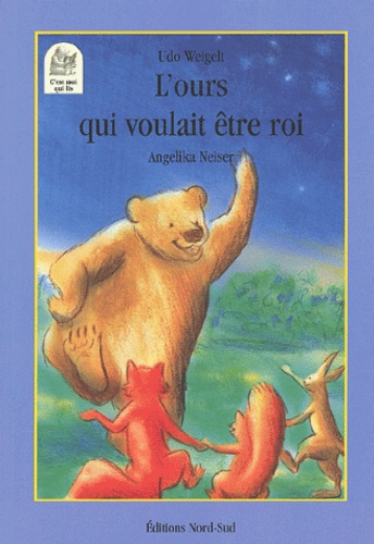 L'ours Qui Voulait Être Roi