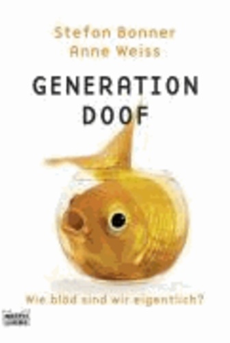 Weiss, A: Generation Doof