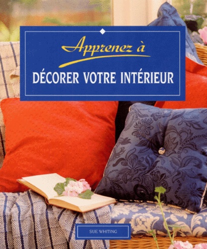 Apprenez A Decorer Votre Interieur
