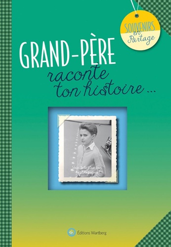 Grand-Père - Raconte Ton Histoire