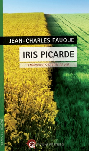 Iris Picarde - Embrouilles À Perte De Vue