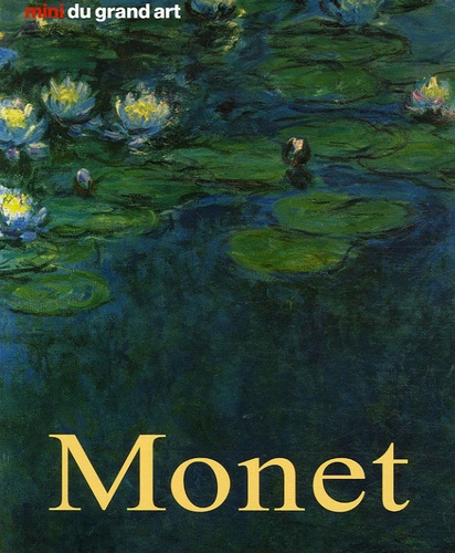 Claude Monet - Sa Vie Et Son Oeuvre