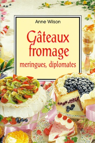 Gateaux Fromage - Meringues, Diplomates