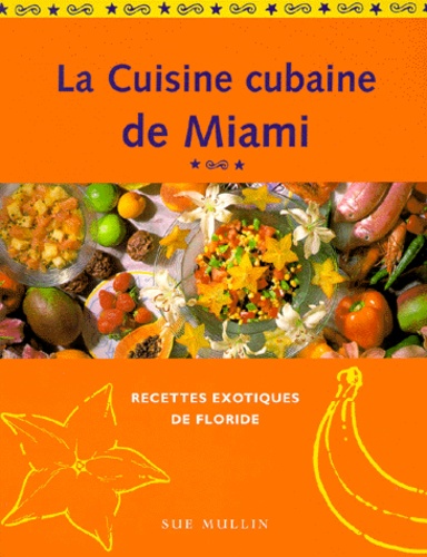 La Cuisine Cubaine De Miami