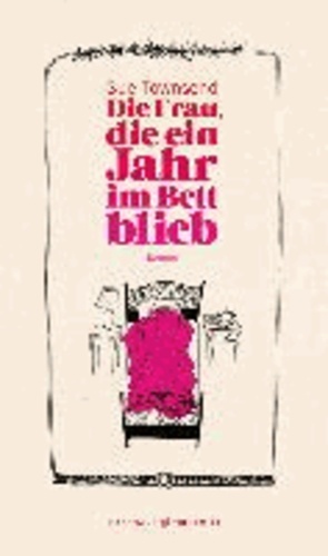 Die Frau, die ein Jahr im Bett blieb
