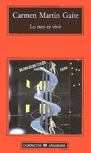 Lo raro es vivir (Spanish Edition)