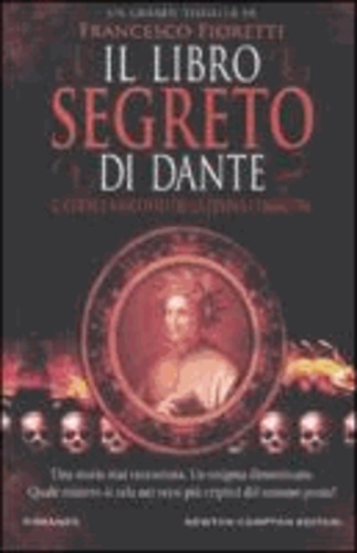 Il Libro Segreto Di Dante - Il Codice Nascosto Della Divina Commedia