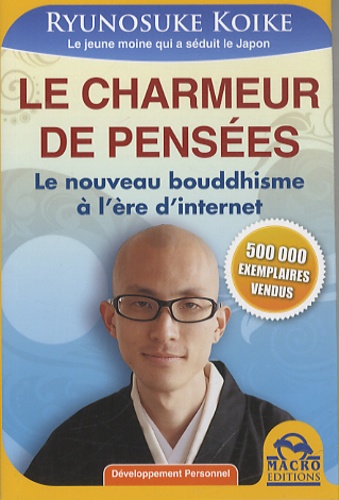 Le Charmeur De Pensées - Le Nouveau Bouddhisme À L'ère D'internet