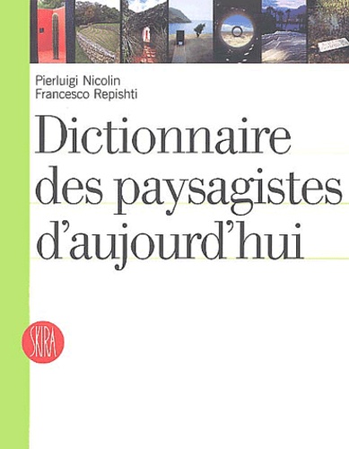 Dictionnaire Des Paysagistes D'aujourd'hui