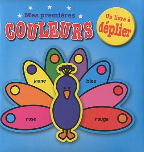 Mes Premières Couleurs - Un Livre À Déplier