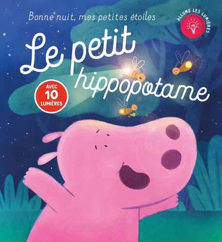 Le Petit Hippopotame - Avec 10 Lumières