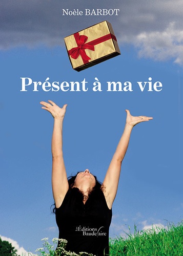 Présent À Ma Vie