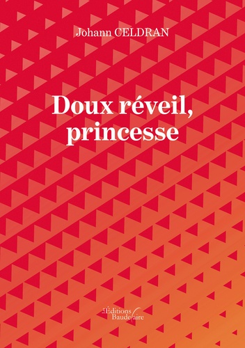 Doux Réveil, Princesse