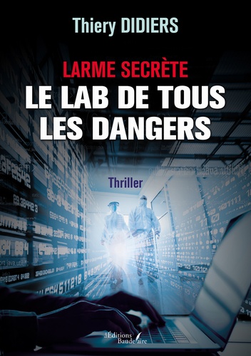 Larme Secrète - Le Lab De Tous Les Dangers