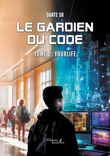 Le Gardien Du Code - Tome 1 - Yourlife