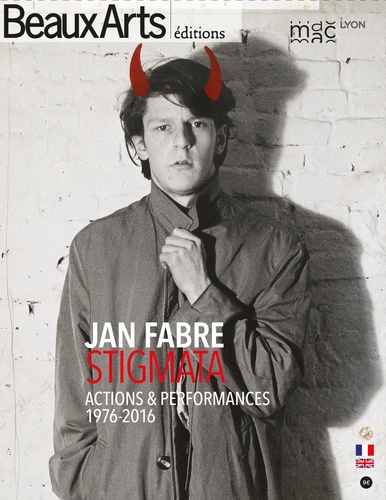 Jan Fabre, Stigmata - Actions & Performances, 1976-2016