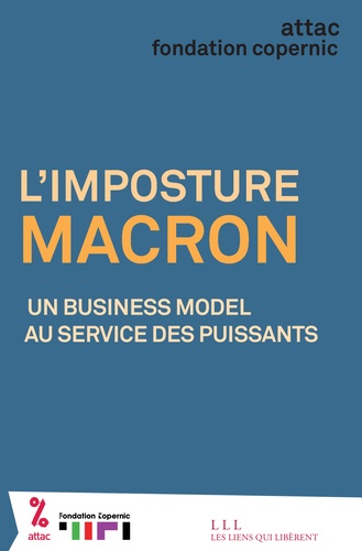 L'imposture Macron - Un Business Model Au Service Des Puissants