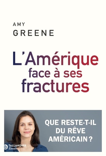 L'amérique Face À Ses Fractures - La Fin Du Rêve Américain ?