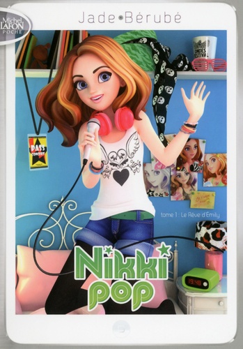Nikki Pop Tome 1 - Le Rêve D'emily