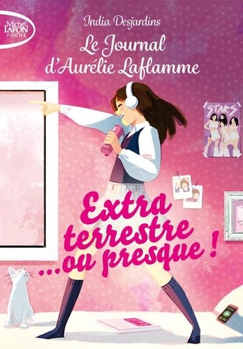 Le Journal D'aurélie Laflamme - Tome 1 - Extraterrestre - Ou Presque !