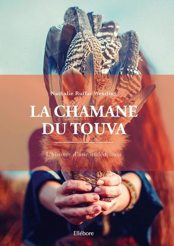 La Chamane Du Touva - L'histoire D'une Malédiction