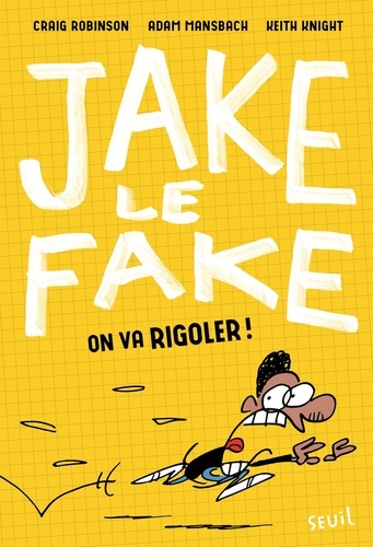 Jake Le Fake - On Va Rigoler !