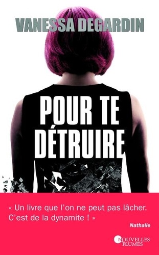 Pour Te Détruire
