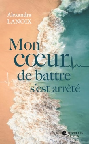 Mon Coeur De Battre S'est Arrêté