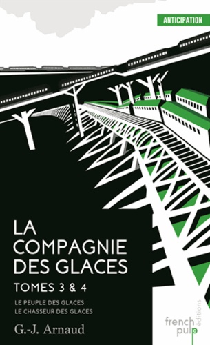 La Compagnie Des Glaces Tome 3 & 4 - Le Peuple Des Glaces - Le Chasseur Des Glaces